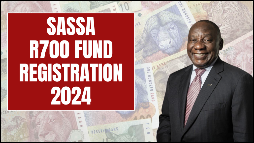 SASSA R700 Fund Registration 2024