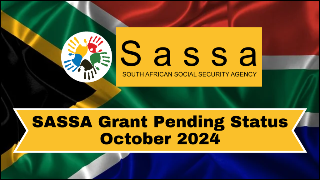 SASSA Grant Pending Status 2024