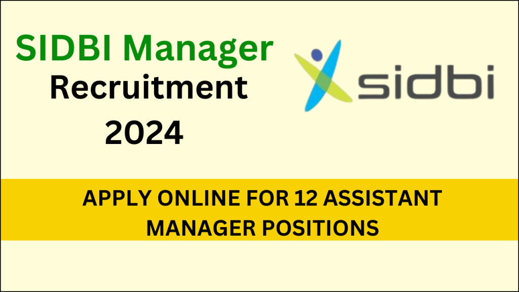 SIDBI Manager Recruitment 2024